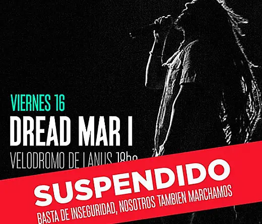  Dread Mar-I suspendi un show para apoyar la marcha contra la inseguridad.